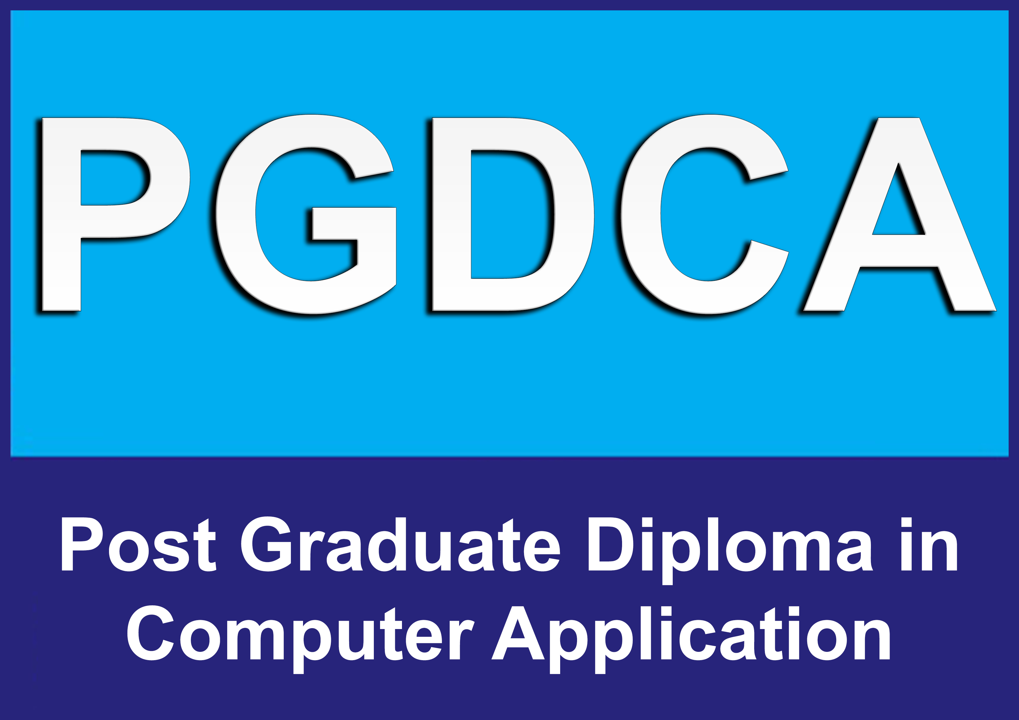 Post Graduate Diploma In Computer Application